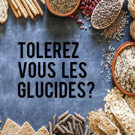 Comprendre votre tolérance ou intolérance aux glucides